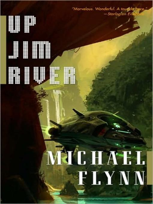 Title details for Up Jim River by Michael Flynn - Available